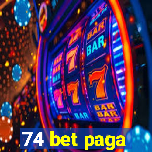 74 bet paga